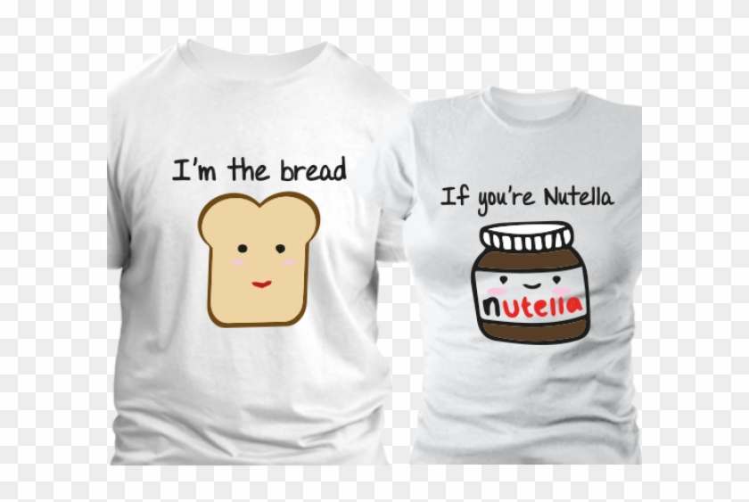 If You're Nutella, I'm The Bread Pack - Girlfriend Boyfriend T Shirt Clipart