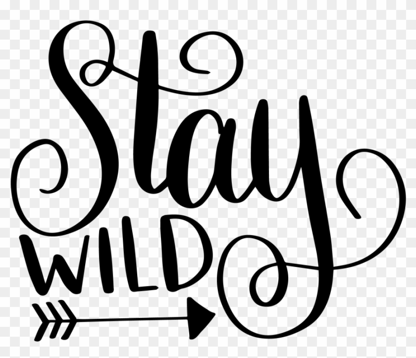 Hand Lettered Stay Wild Free Svg Cut File - Wild And Free Svg Clipart #1549257