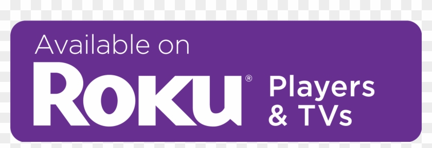 Download The Roku Channel - Roku Available On Players Clipart #1607739