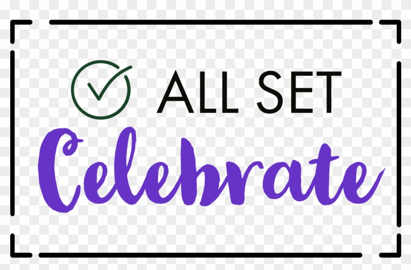 All Set To Celebrate - Calligraphy Clipart #1608776