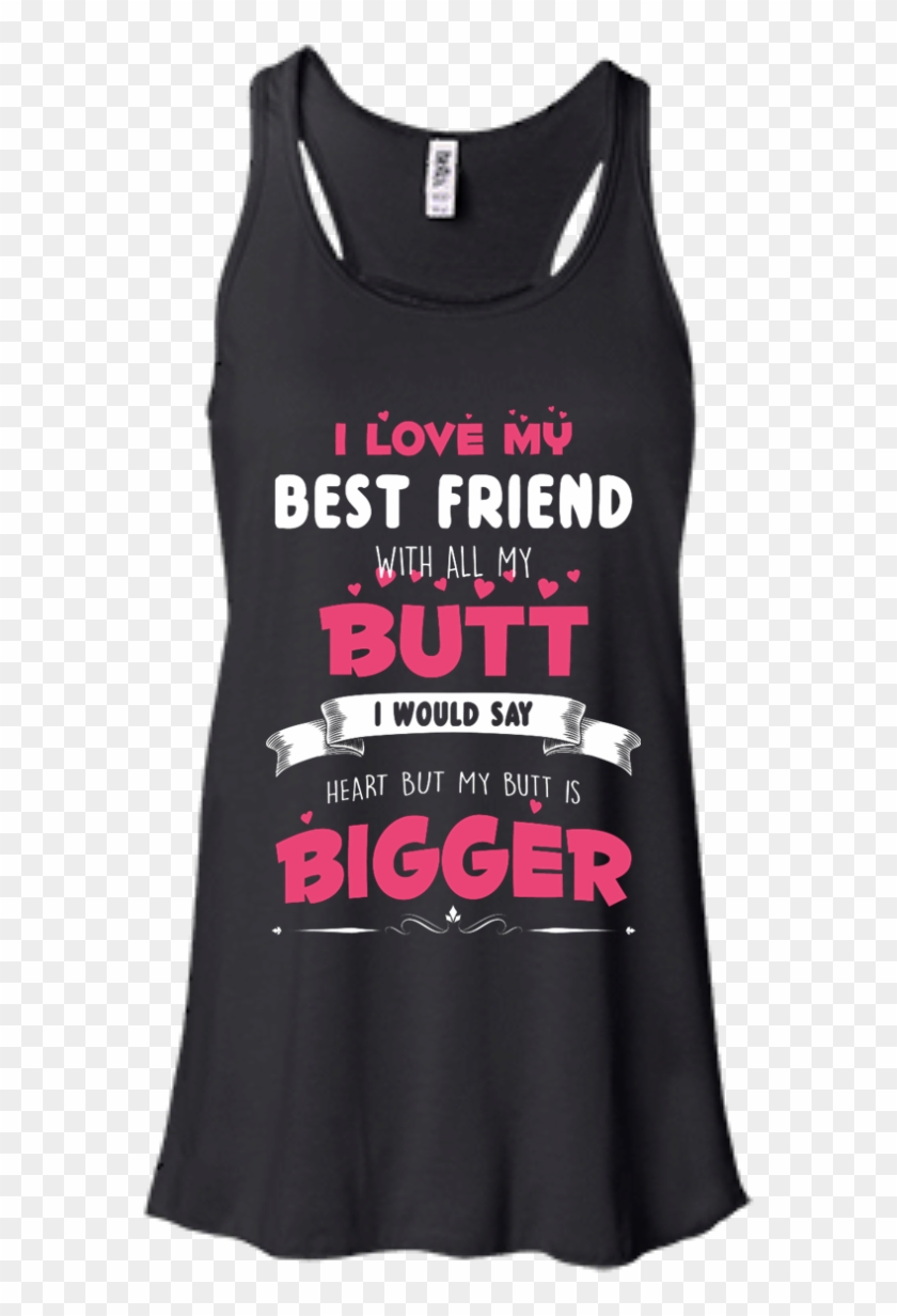 Best Friends Forever Shirts I Love My Best Friend With - Shirt Clipart #1635176
