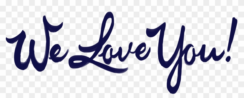 We Love You Png - Calligraphy Clipart