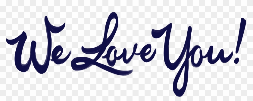 We Love You Png - Calligraphy Clipart #1647269