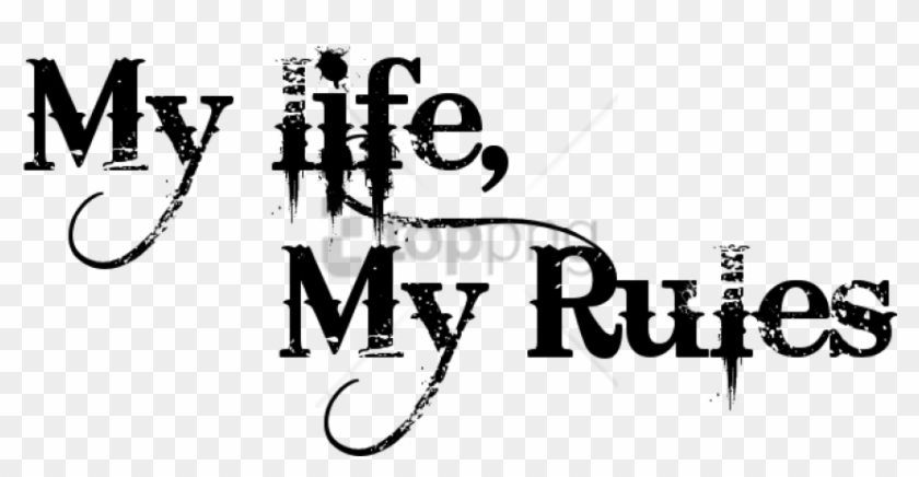Free Png My Life My Rules Tattoo Png Image With Transparent - Cb Edits Text Png Clipart
