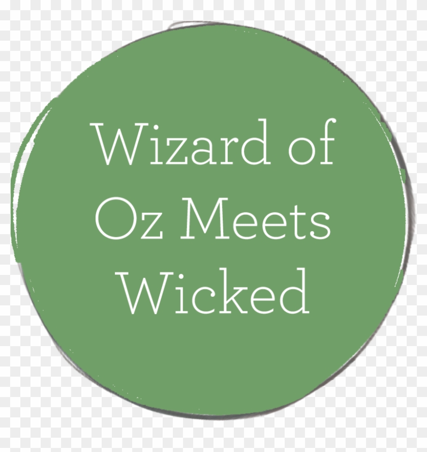 Wizard Of Oz Meets Wicked - Circle Clipart #1791870