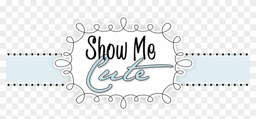 Show Me Cute - Calligraphy Clipart #183236