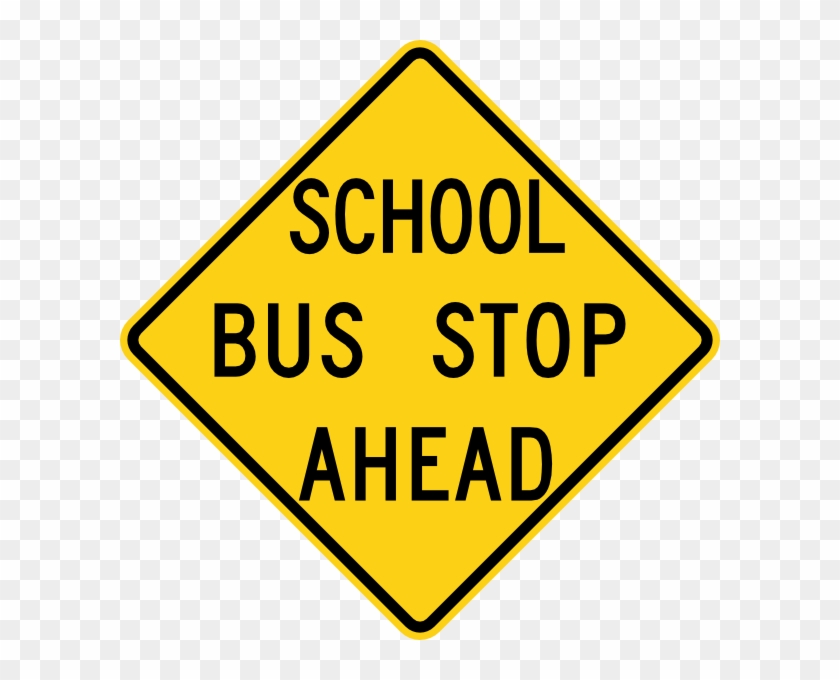 Original Png Clip Art File School Bus Stop Ahead Sign Transparent Png #1806836