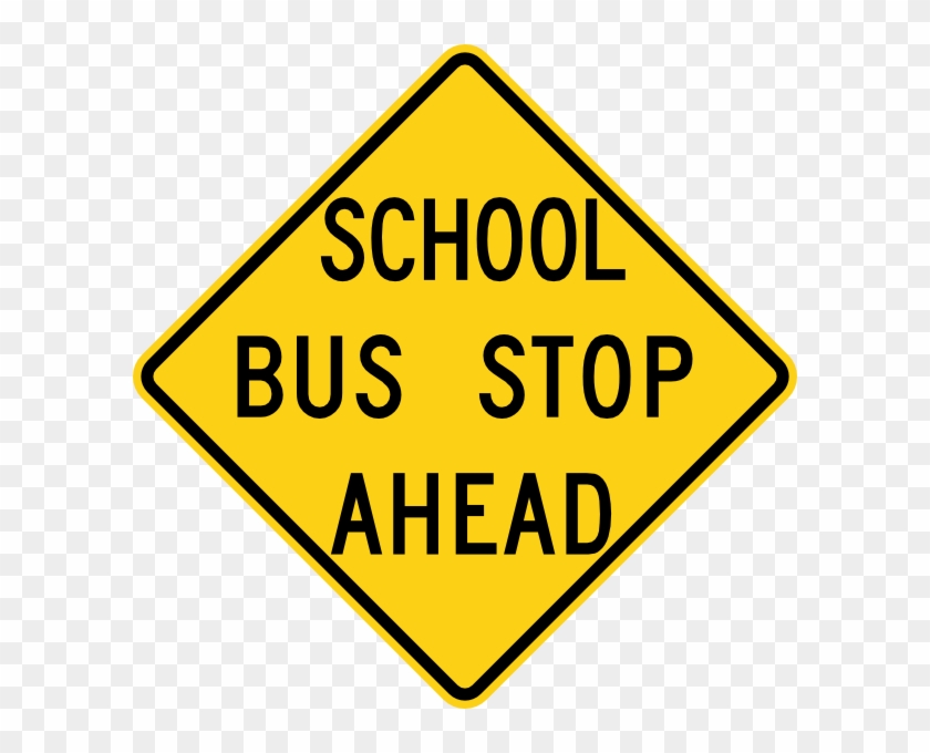 Original Png Clip Art File School Bus Stop Ahead Sign Transparent Png