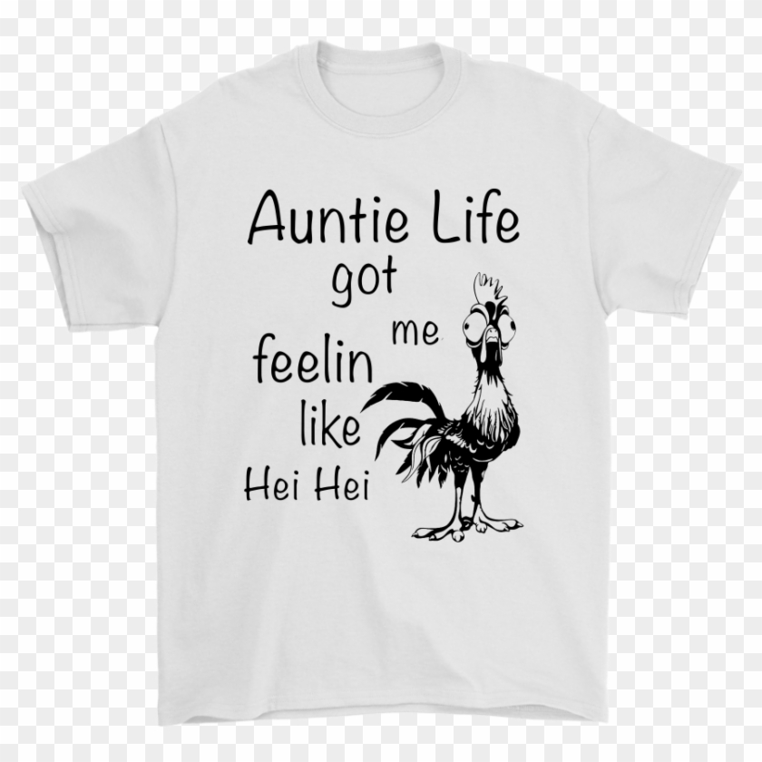 Auntie Life Got Me Feeling Like Hei Hei Moana Disney - Teacher Life Got Me Feeling Like Hei Hei Clipart