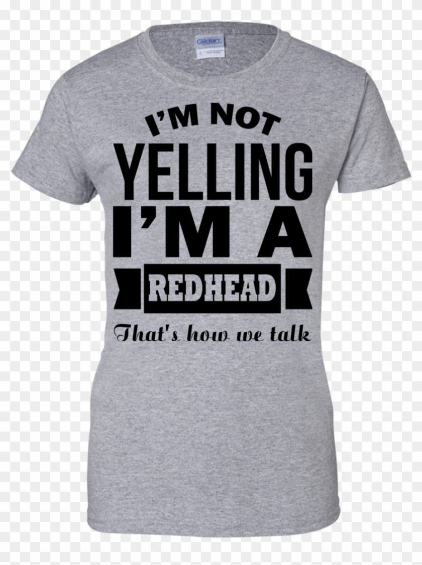 I'm Not Yelling I'm A Redhead That's How We Talk Clipart #1864397