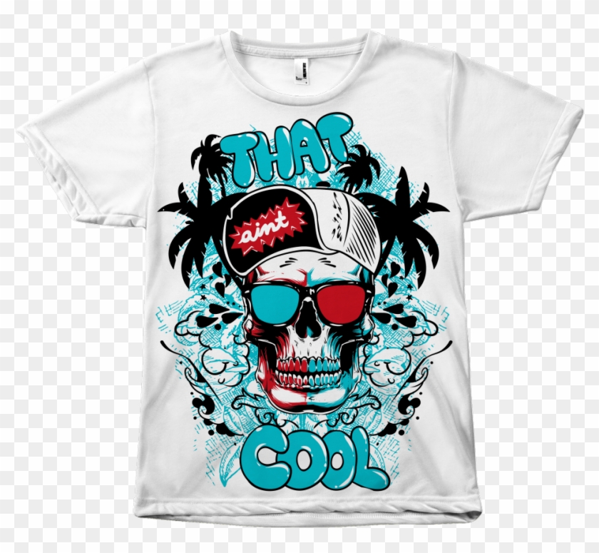 That Ain't Cool Skull T-shirt - Png T Shirt Design Free Clipart #1868405
