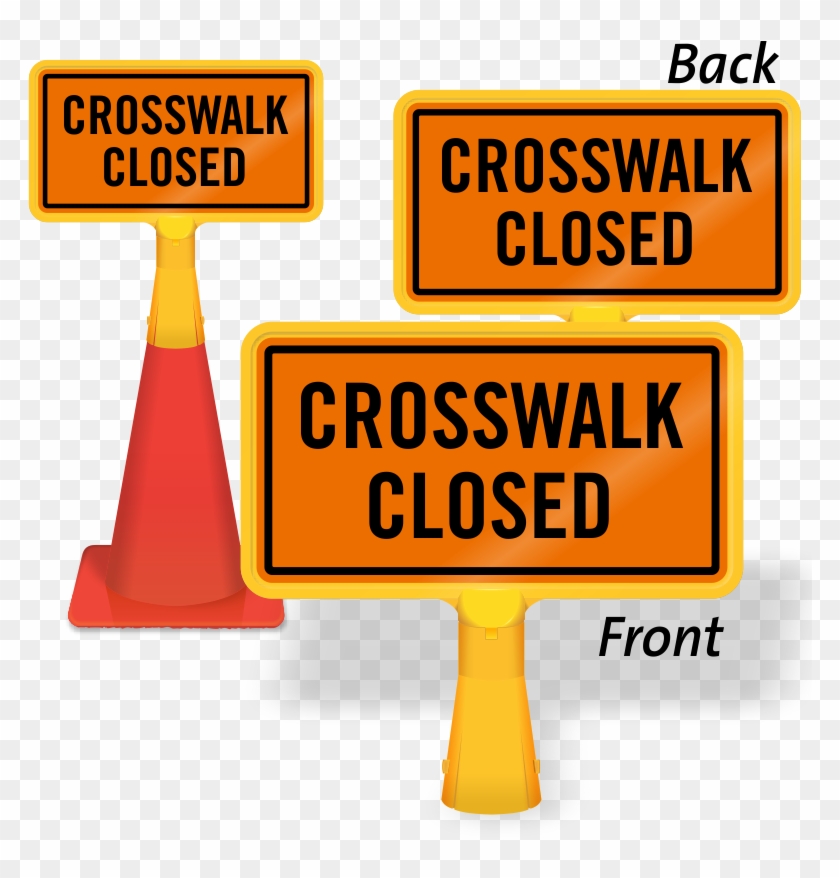 Crosswalk Closed Coneboss Sign - Traffic Clipart #1886894