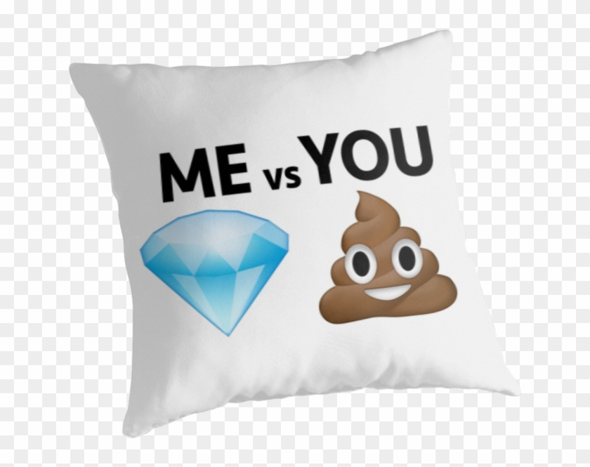 Me Vs You // Diamond And Poop Emoji Text Joke Gift - Diamond Vs Shit Clipart #198289