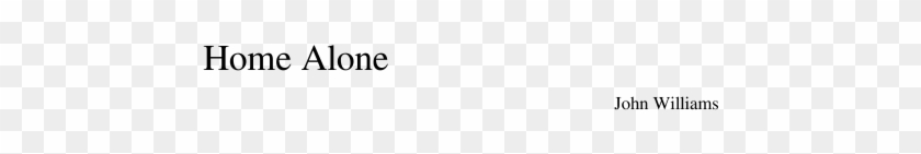 Home Alone Sheet Music Composed By John Williams 1 - Conclusión De Un Proceso Tecnológico Clipart #1902882
