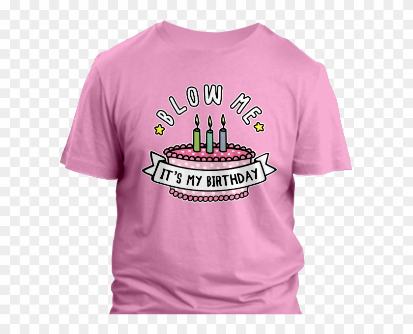 Blow Me It's My Birthday Torta - Have A Dick So I Fuck Clipart #1920285