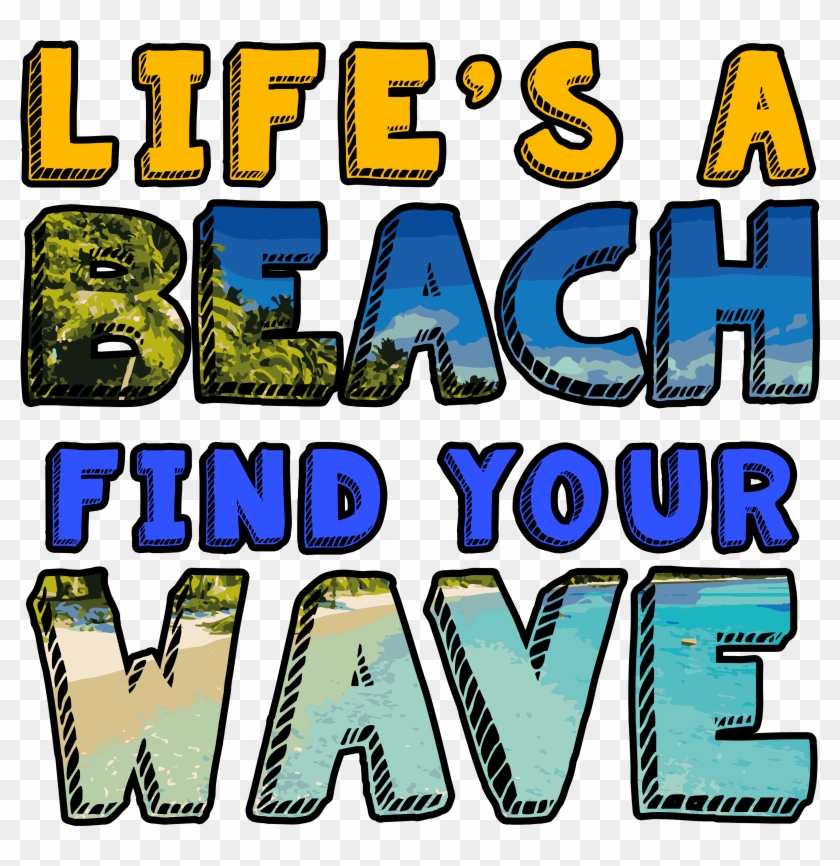 Life's A Beach Find Your Waves Clipart #1998332