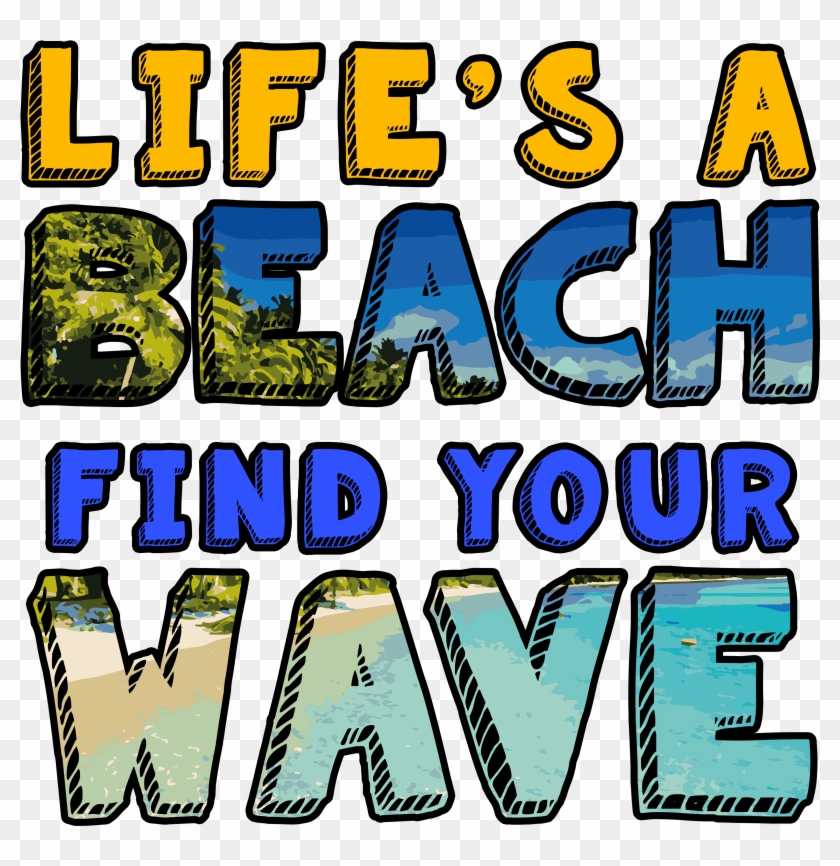 Life's A Beach Find Your Waves Clipart #1998332