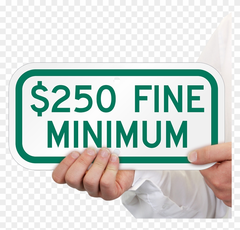 $250 Fine Minimum Ada Handicapped Sign - Sign Clipart #2017452
