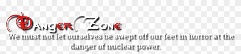 Danger Zone Text Png - Calligraphy Clipart