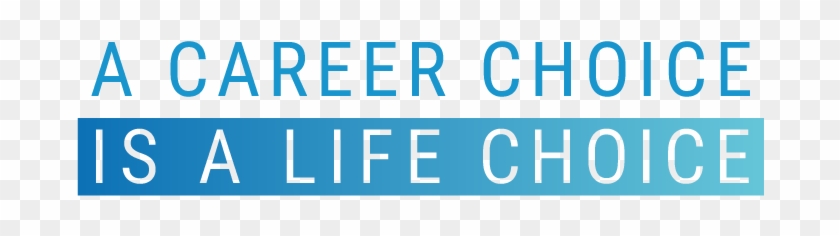 A Career Choice Is A Life Choice - Sheene Clipart #2067888