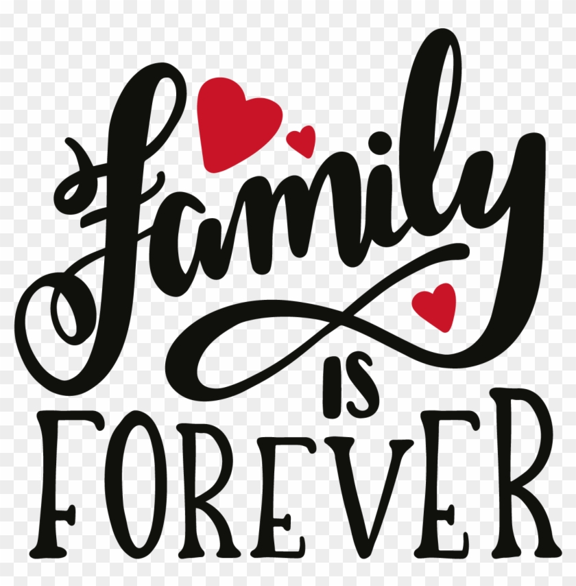 My Family - Family Is Forever Png Clipart