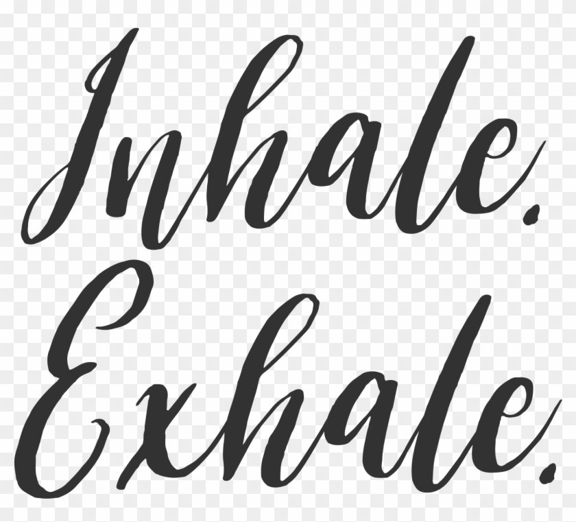 Collection Of Free Background Drawing Quote Download - Inhale And Exhale Quotes Clipart #217011