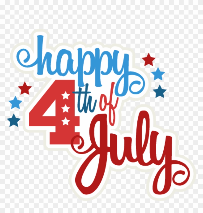 Happy 4th Of July Clipart Happy 4th Of July Svg Scrapbook - Happy 4th Of July Png Transparent Png #2162352