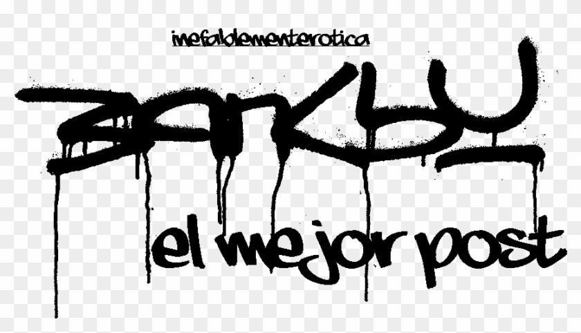 Queres Saber Quien Es Bansky Bueno Estas Pidiendo Demasiado, - Banksy Tag Clipart #2177475