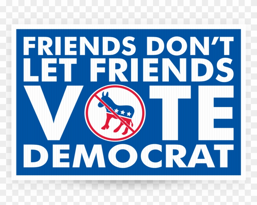 Friends Don't Let Friends Vote Democrat - Democratic Party Clipart #2192603
