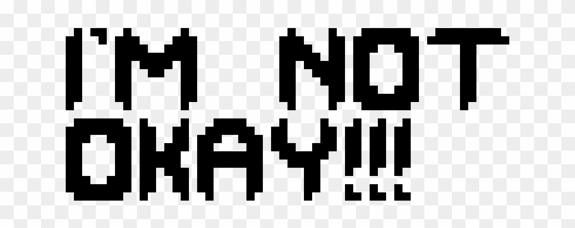 I'm Not Okay Stop Asking Me Please - Im Not Okay Png Clipart