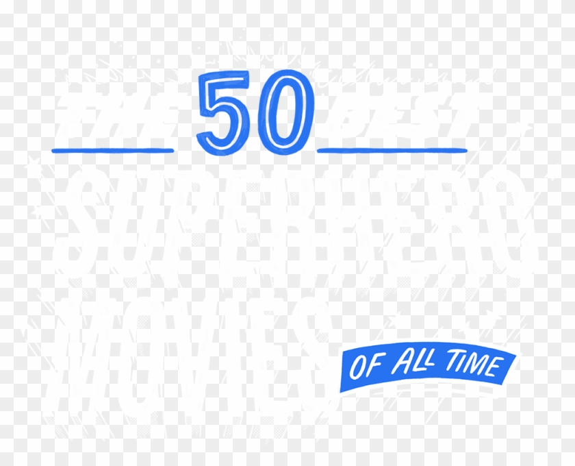 The 50 Best Super Hero Movies - Super Hero Movies Clipart #229568