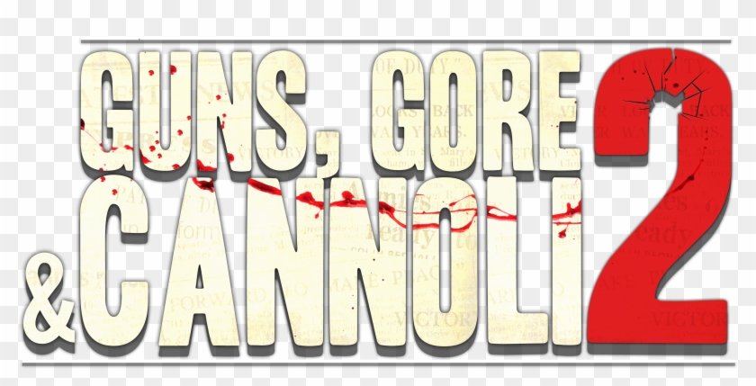 Gore Png - Guns Gore & Cannoli 2 Logo Png Clipart #2212878