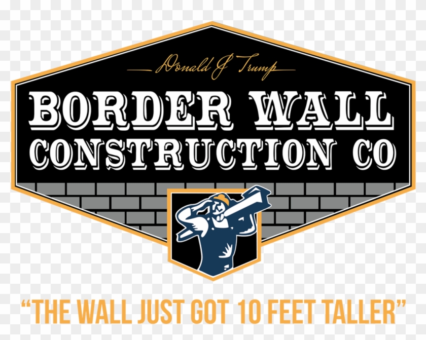 Trump Border Wall Construction Co - Graphic Design Clipart #2215028