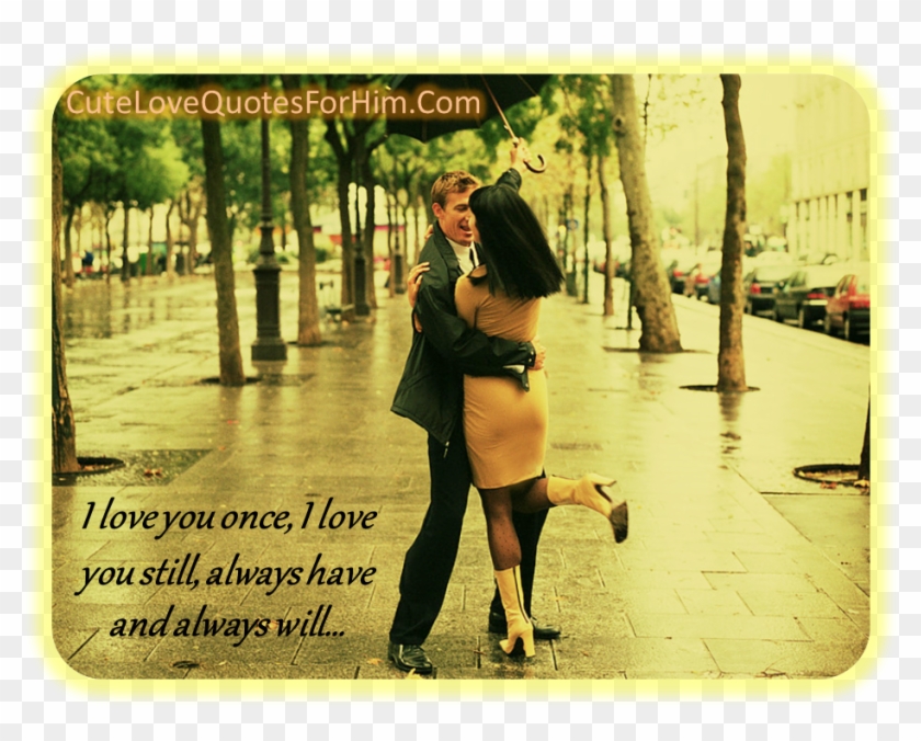 I Love You Once, I Love You Still, Always Have And - Rainy Day Quotes For Boyfriend Clipart #2221235