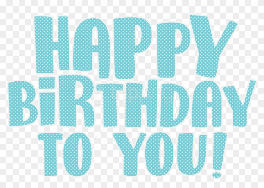 Free Png Happy Birthday Text Transparent Png Images - Illustration Clipart