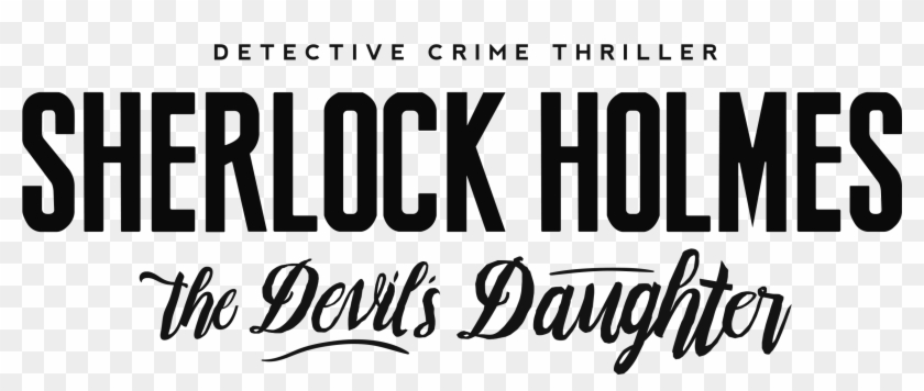 The Devil's Daughter Logo - Sherlock Holmes The Devil's Daughter Logo Clipart #2270674