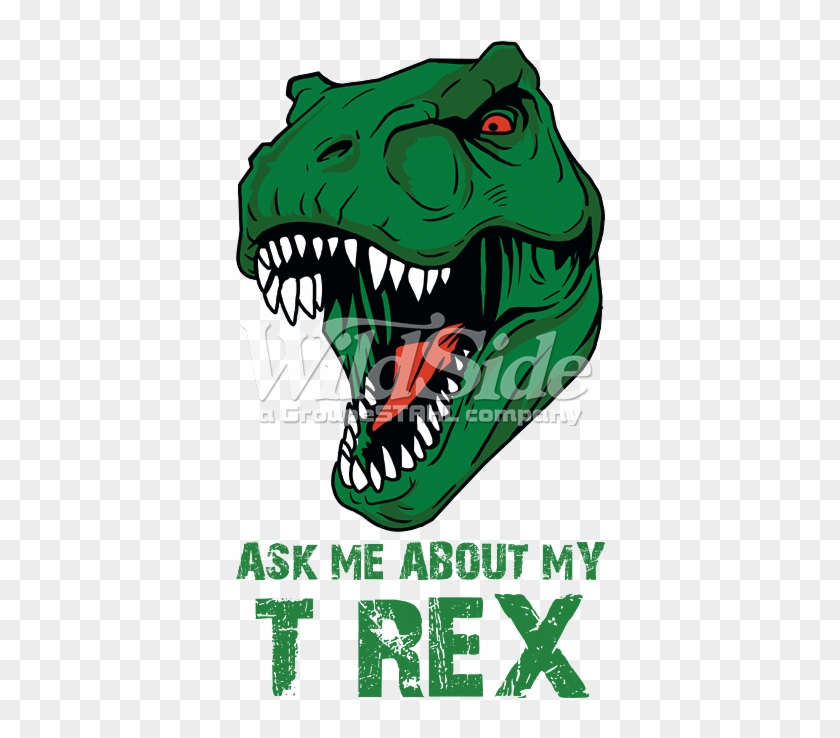 Ask Me About My T Rex - T Rex Clipart