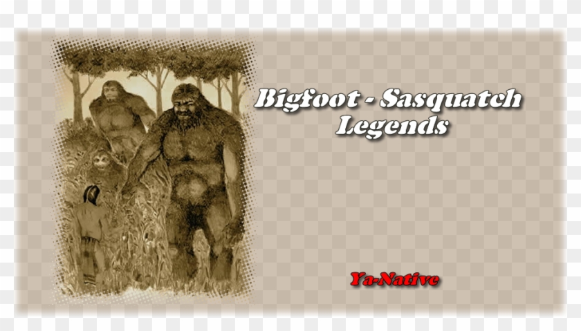 "here In The Northwest, And West Of The Rockies Generally, - Native American Bigfoot Clipart #239475