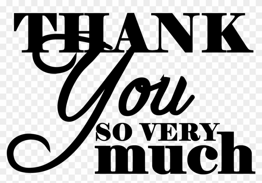 Thank You Black And White Thank You Very Much Clipart - Thank You So Much Png Transparent Png #2329049