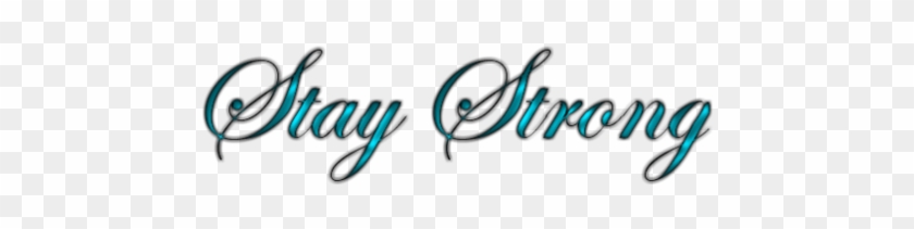 Stay Strong Png - Story Of Us Clipart #2344965