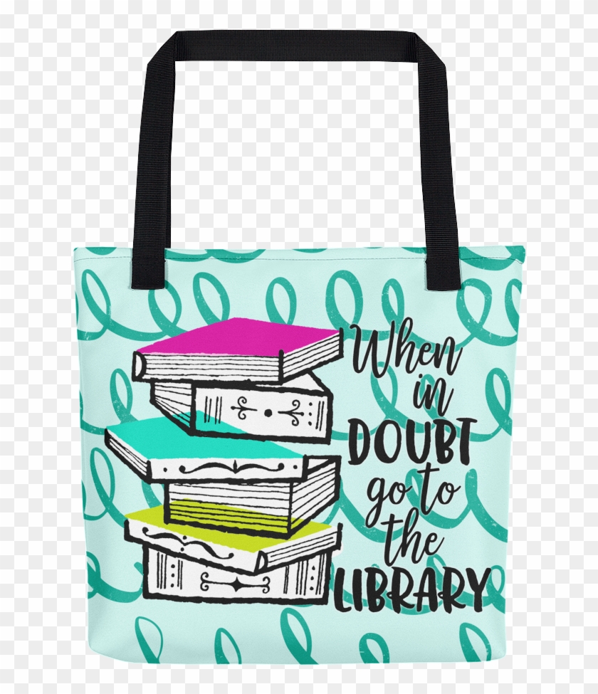 When In Doubt Go To The Library Tote Spiffing Stack - Tote Bag Clipart #2386706