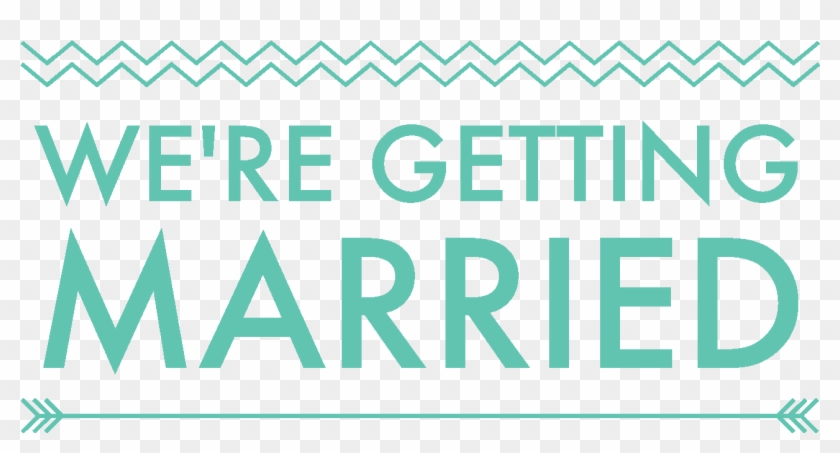It's National Marriage Week Make A Will Or Review A - We Re Getting Married Banner Clipart #2413672