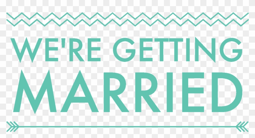 It's National Marriage Week Make A Will Or Review A - We Re Getting Married Banner Clipart