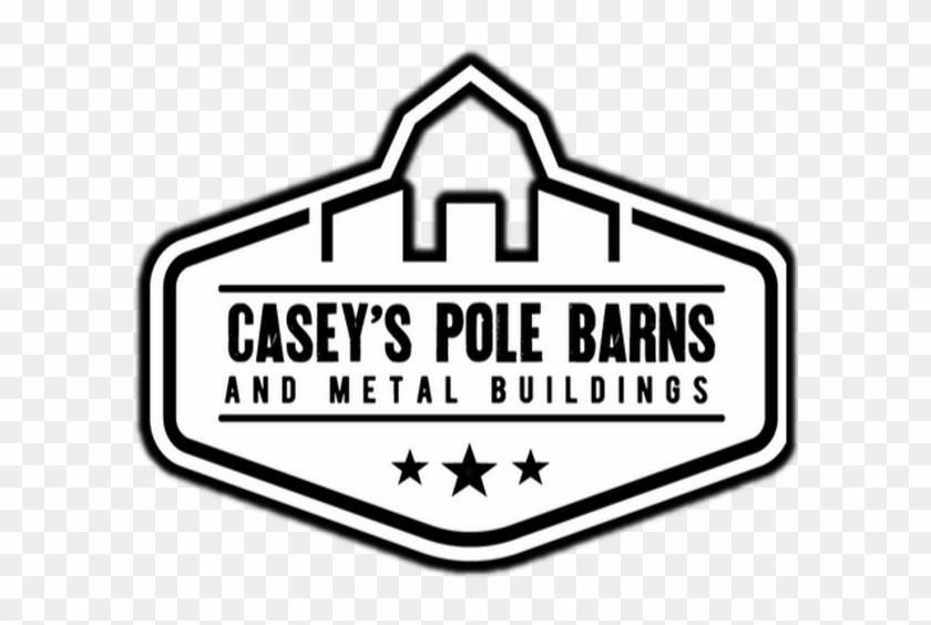 Casey's Pole Barns & Metal Buildings Llc - Sign Clipart #2418882