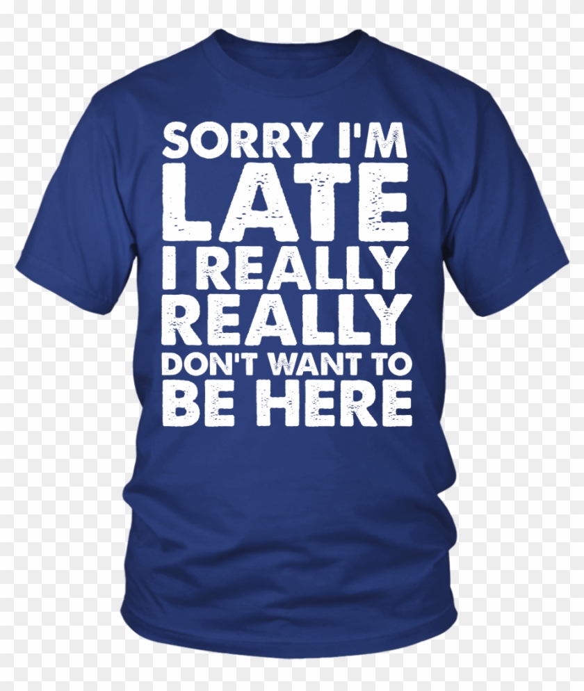 Sorry I'm Late - Active Shirt Clipart