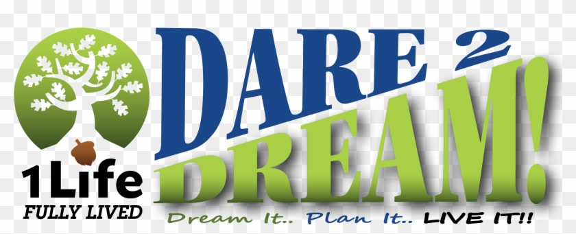 Dare 2 Dream - Graphic Design Clipart #2432860