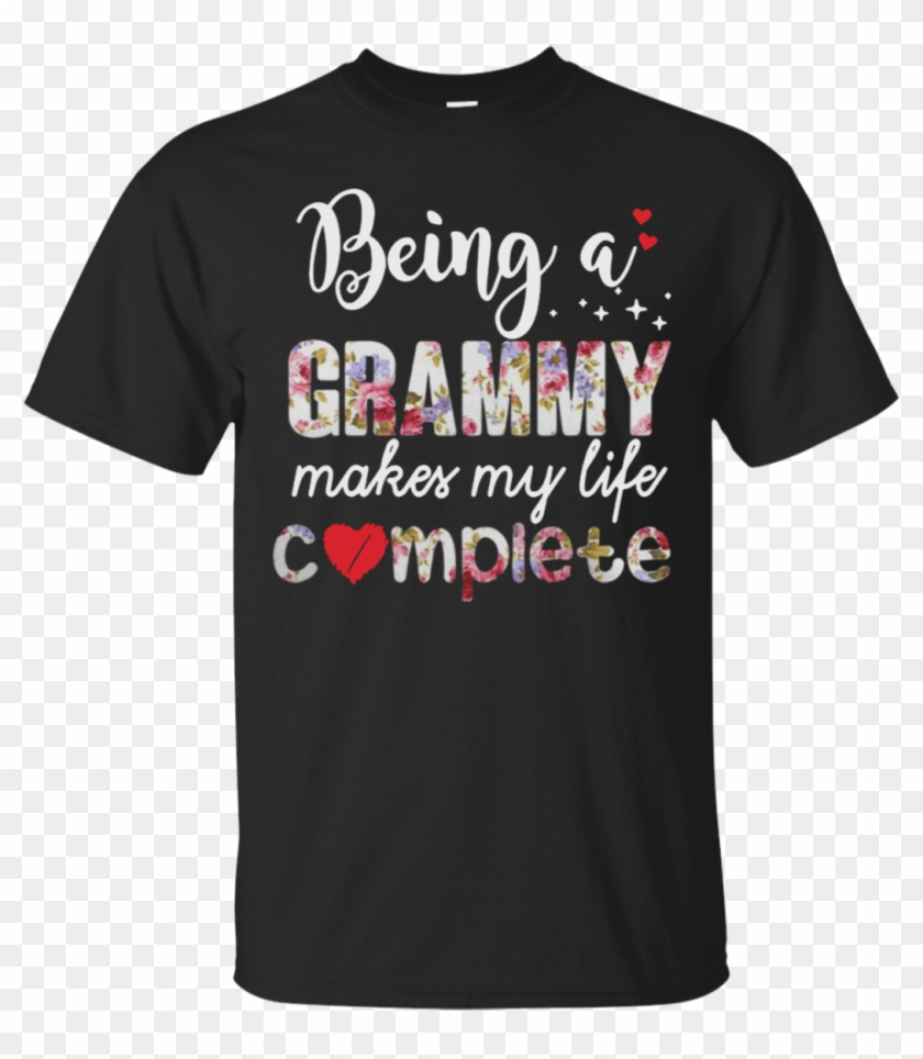 Being A Grammy Make My Life Complete Shirt Cotton Shirt - T Shirt Birthday Funny Clipart #2443501