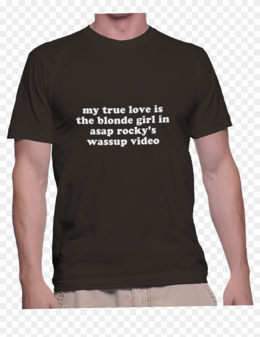 My True Love Is The Blonde Girl In Asap Rocky's Wassup - Gildan Premium Cotton T Shirt Black Clipart