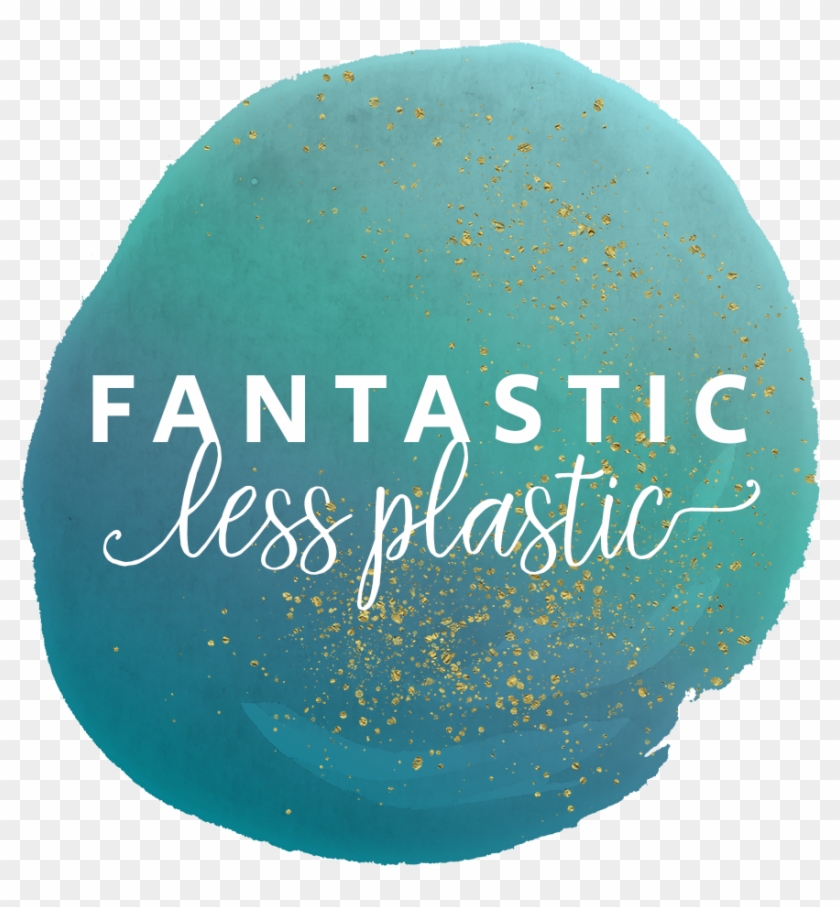 Fantastic Less Plastic - Less Plastic Be Fantastic Clipart #2489650