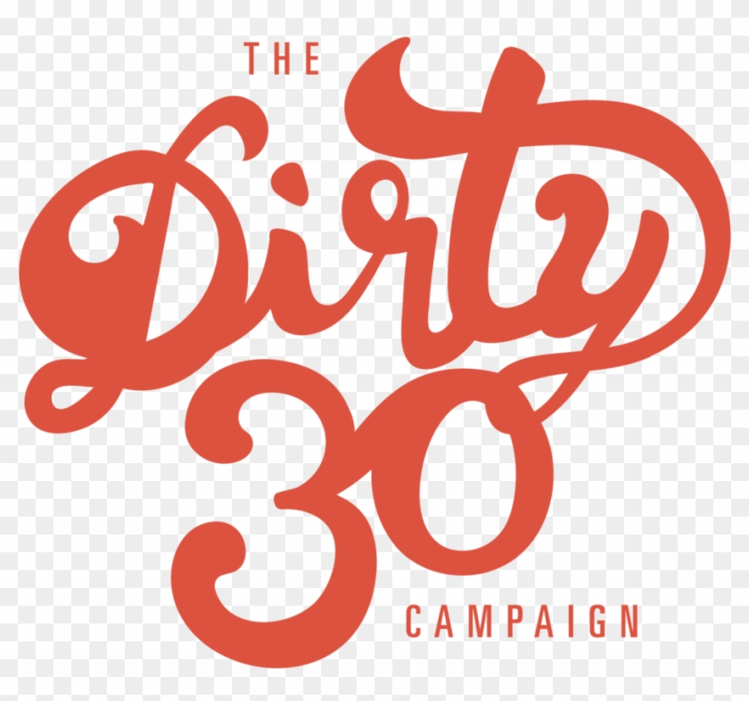 The Dirty Thirty - Dirty Thirty Png Clipart #2494354